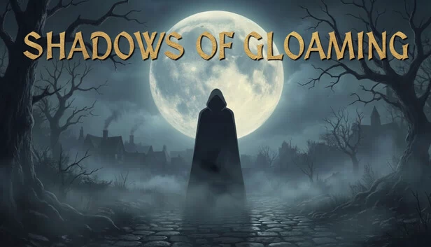 暮光之影（Shadows of Gloaming） 游戏封面