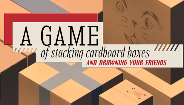 堆纸箱并淹死朋友的游戏（A GAME of stacking cardboard boxes AND DROWNING YOUR FRIENDS） 游戏封面