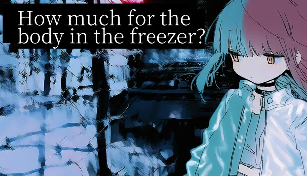冰柜里的尸体值多少钱（How Much for the Body in the Freezer） 游戏封面