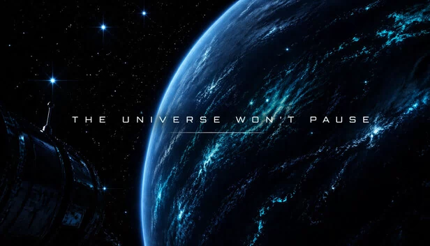 宇宙不会暂停（The Universe Won't Pause） 游戏封面