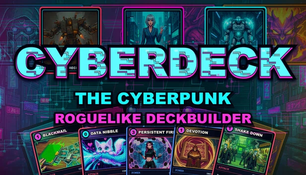 赛博甲板:赛博朋克肉鸽牌组构建游戏(CyberDeck: The Cyberpunk Roguelike Deckbuilder) 游戏封面