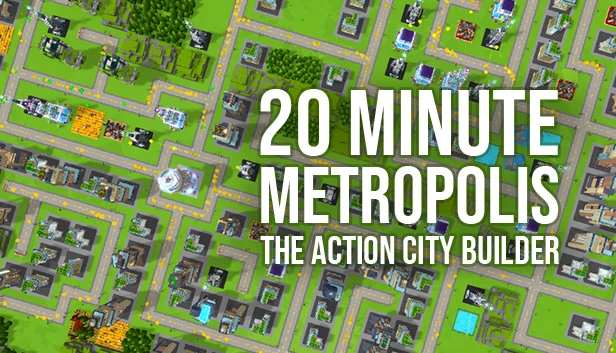 20分钟大都市 - 动作城市建造游戏（20 Minute Metropolis - The Action City Builder） 游戏封面