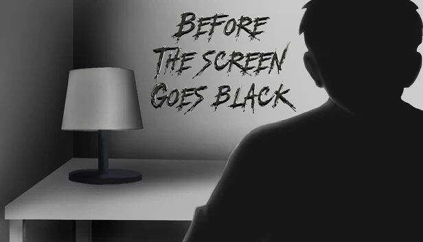 在屏幕变黑之前（Before the screen goes black） 游戏封面