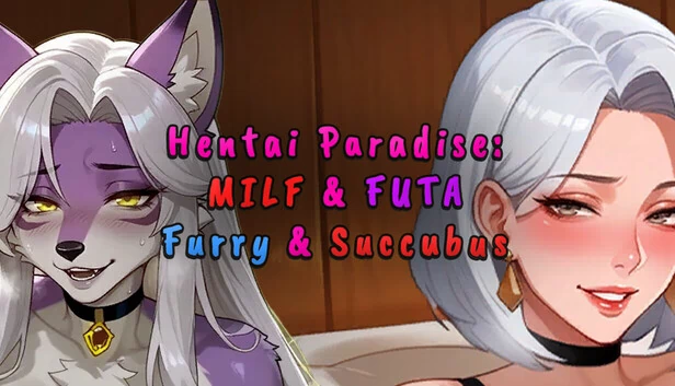 Hentai Paradise: MILF & FUTA & Furry & Succubus 游戏封面