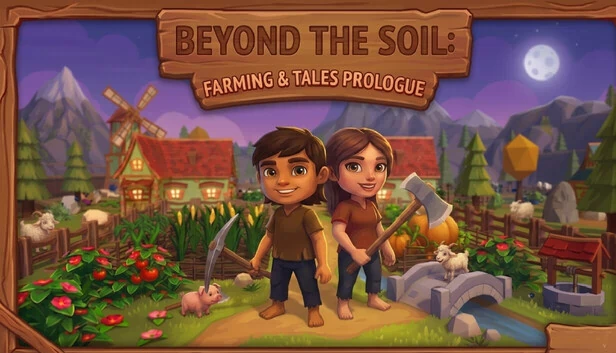 超越土壤：农耕与传说 序章（Beyond the Soil: Farming & Tales Prologue） 游戏封面