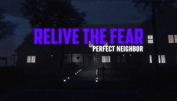 重温恐惧 - 完美邻居（Relive the Fear - Perfect Neighbor） 游戏封面