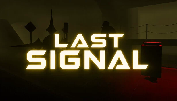 最后信号（Last Signal） 游戏封面