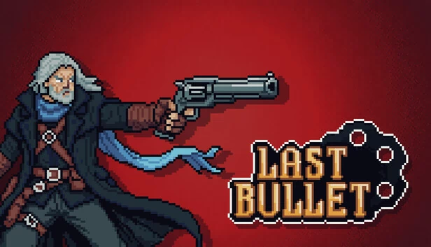 最后的子弹（Last Bullet） 游戏封面