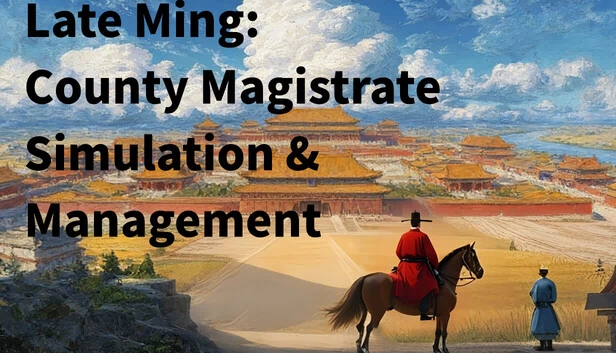 晚明：县令模拟经营（Late Ming: County Magistrate Simulation & Management） 游戏封面