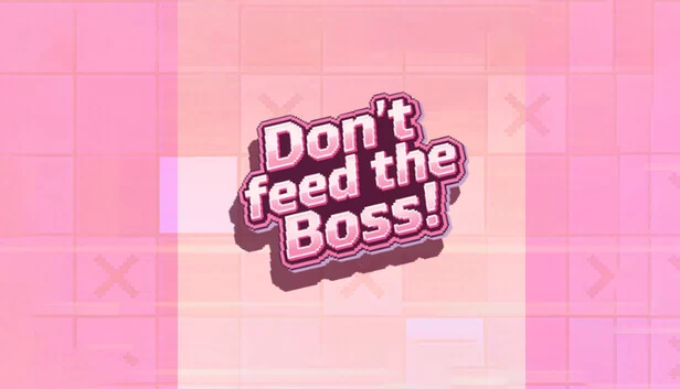 别喂老板！（Don't Feed the Boss!） 游戏封面