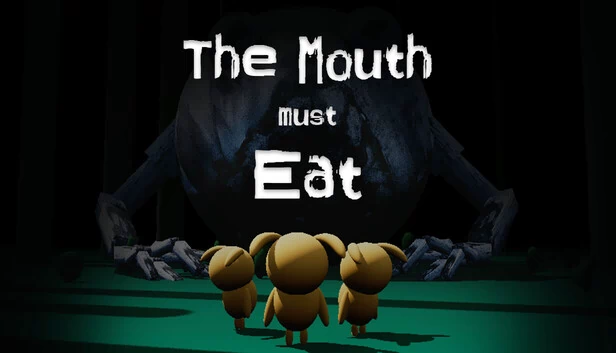 The Mouth must Eat 游戏封面