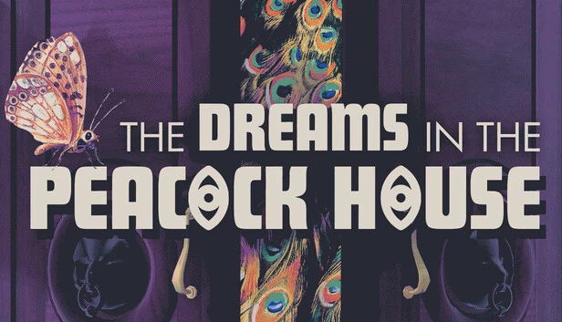 孔雀屋之梦（The Dreams in the Peacock House） 游戏封面
