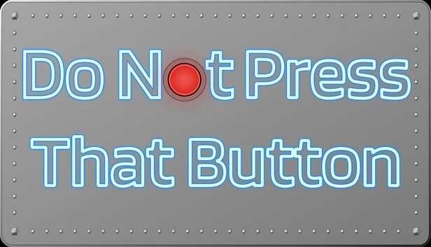 不要按那个按钮（Do Not Press That Button） 游戏封面