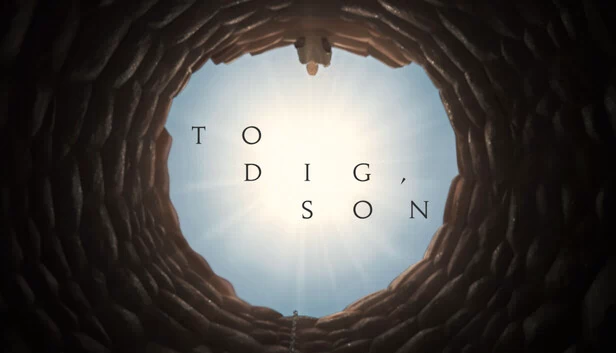 去挖吧,儿子(To Dig, Son) 游戏封面