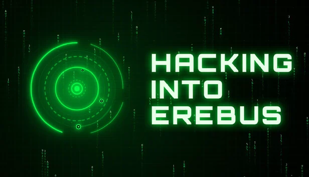 黑客入侵：厄瑞玻斯（HACKING INTO EREBUS） 游戏封面