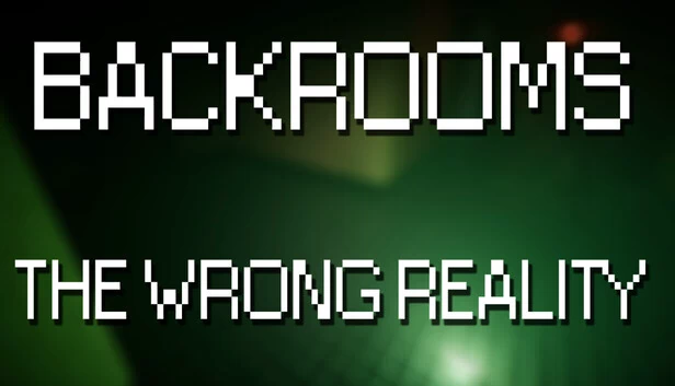后室：错误现实（Backrooms: The Wrong Reality） 游戏封面