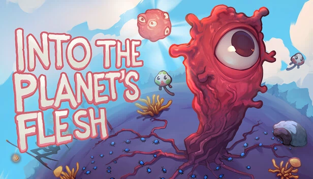 深入星球血肉（Into the Planet's Flesh） 游戏封面
