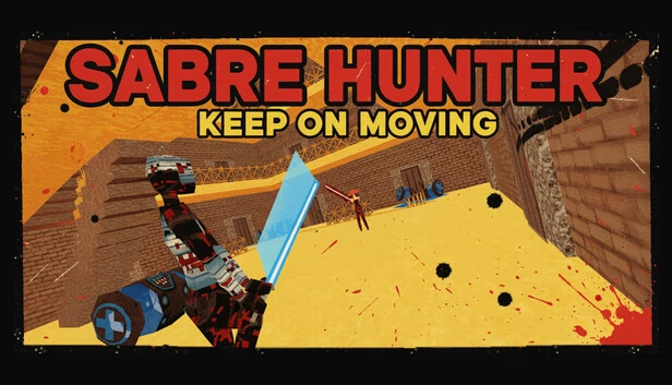 军刀猎人：持续移动（Sabre Hunter: Keep On Moving） 游戏封面