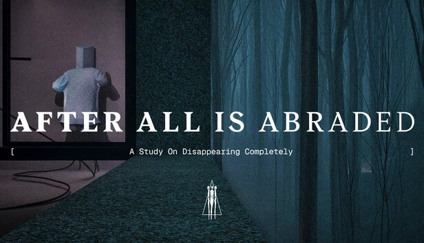 After All Is Abraded: A Study on Disappearing Completely 游戏封面