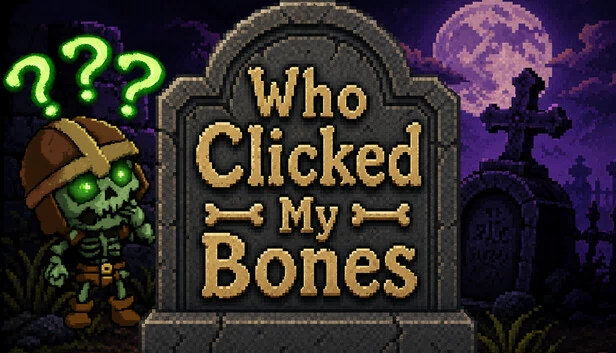 谁动了我的骨头？（Who Clicked My Bones?） 游戏封面
