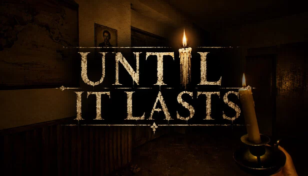 Until It Lasts 游戏封面