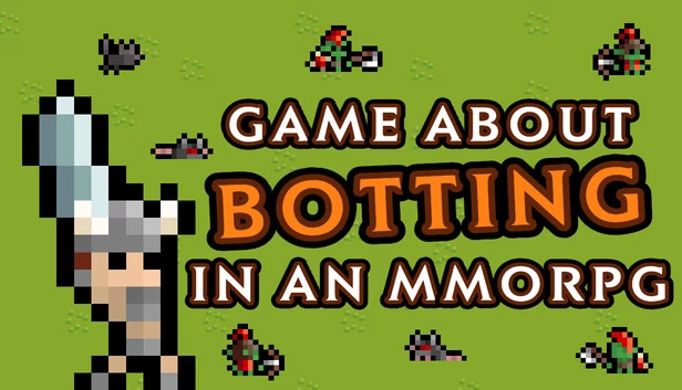 关于在大型多人在线角色扮演游戏中使用外挂的游戏（Game About Botting in an MMORPG） 游戏封面