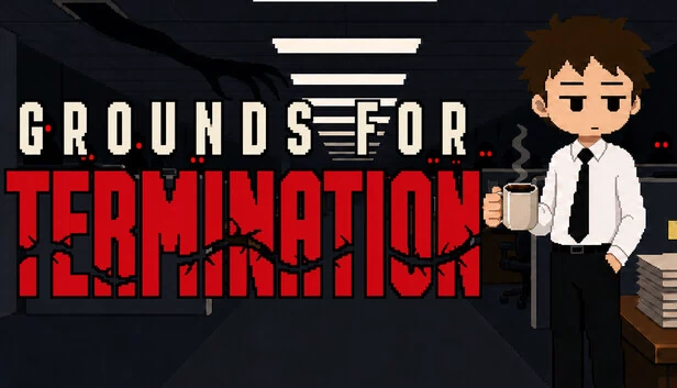 解雇理由（Grounds For Termination） 游戏封面