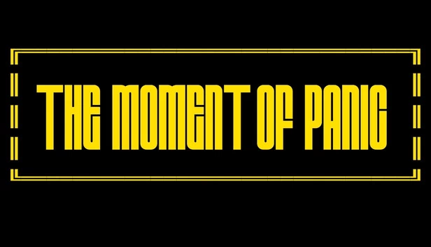 恐慌时刻（The Moment of Panic） 游戏封面