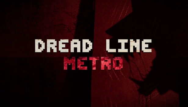 恐惧线：地铁（Dread Line: Metro） 游戏封面