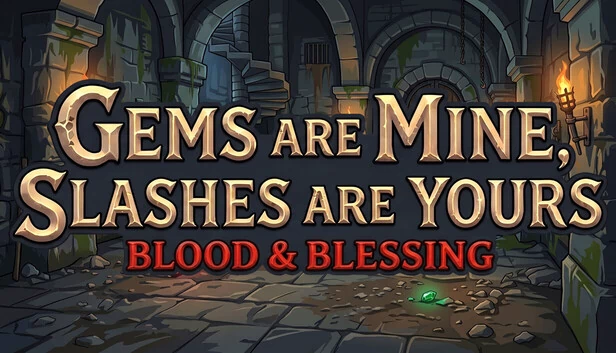 宝石归我,斩击归你:血与祝福(Gems are Mine, Slashes are Yours: Blood & Blessing) 游戏封面