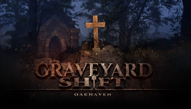 墓地轮班：奥克黑文（Graveyard Shift: Oakhaven） 游戏封面