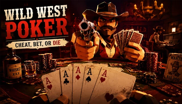 狂野西部扑克：作弊、下注或死亡（Wild West Poker: Cheat, Bet, or DIE） 游戏封面