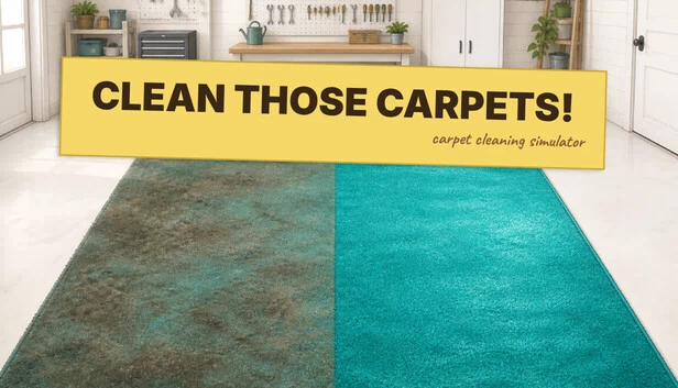清洁那些地毯!- 地毯清洁模拟器(Clean Those Carpets! - Carpet Cleaning Simulator) 游戏封面