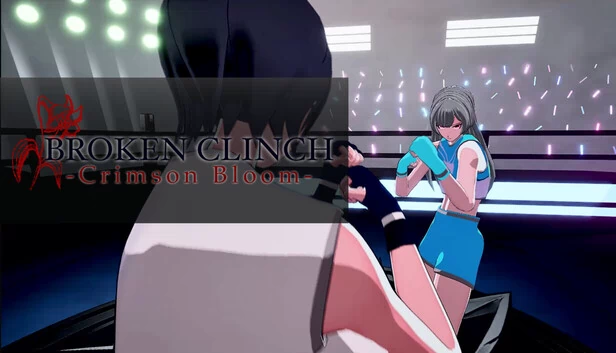 破碎的缠斗 -猩红绽放-（BROKEN CLINCH -Crimson Bloom-） 游戏封面