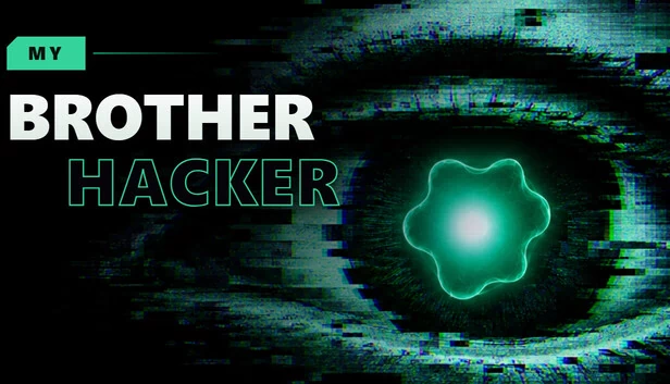 我的黑客兄弟(My Brother Hacker) 游戏封面