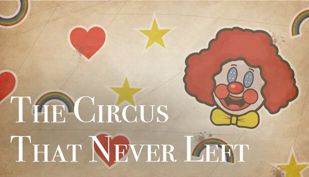 永不落幕的马戏团（The Circus That Never Left） 游戏封面