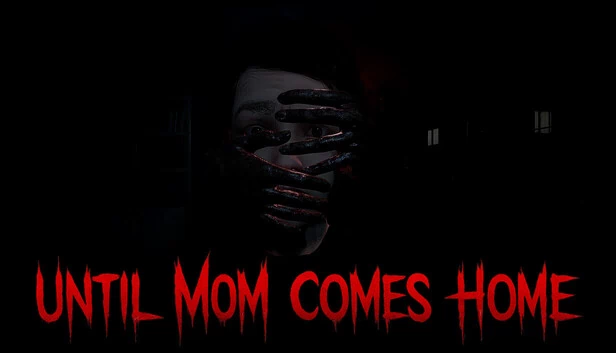 直到妈妈回家（Until Mom Comes Home） 游戏封面