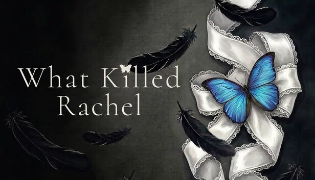 谁杀死了瑞秋(What Killed Rachel) 游戏封面