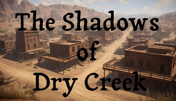 干溪镇的阴影（The Shadows of Dry Creek） 游戏封面