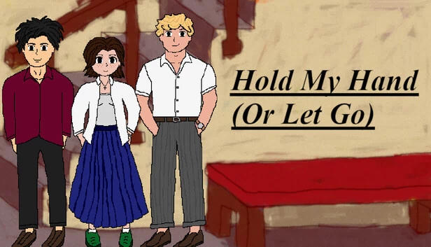 Hold My Hand (Or Let Go) 游戏封面