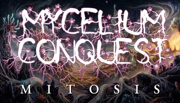 菌丝征服：细胞分裂（Mycelium Conquest: Mitosis） 游戏封面