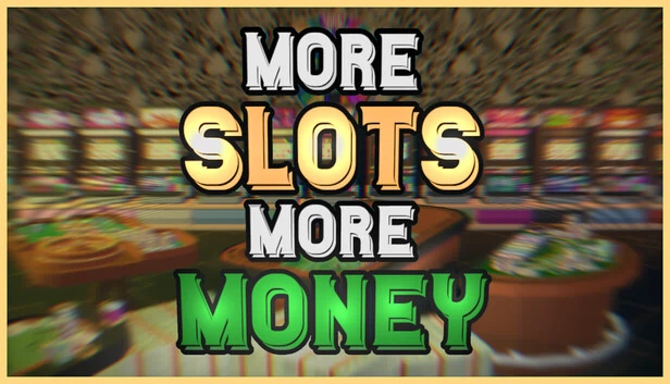 更多老虎机 更多金钱（More Slots More Money） 游戏封面