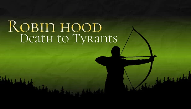 罗宾汉：暴君之死（Robin Hood: Death to Tyrants） 游戏封面