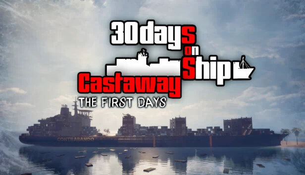 30天在船上：漂流者——最初的日子（30 Days On Ship: Castaway – The First Days） 游戏封面