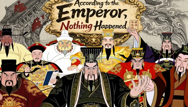 据皇帝所言，无事发生（According to the Emperor, Nothing Happened） 游戏封面