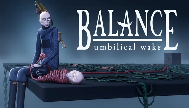 平衡：脐带苏醒（Balance: Umbilical Wake） 游戏封面