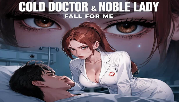 冷面医生与贵族小姐都对我倾心（Cold Doctor & Noble Lady Fall for Me） 游戏封面