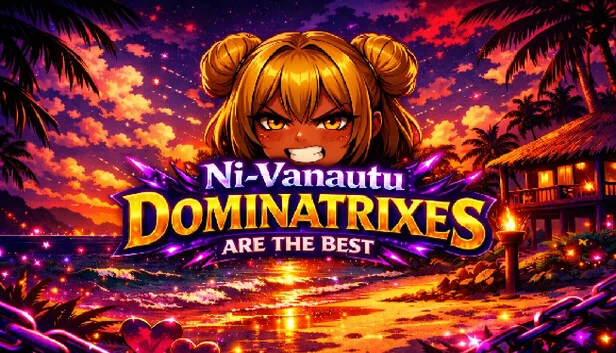 瓦努阿图女王是最棒的（Ni-Vanuatu Dominatrixes Are the Best） 游戏封面