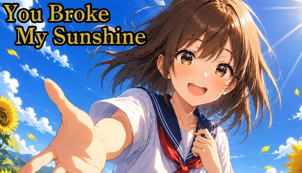 你毁了我的阳光（You Broke My Sunshine） 游戏封面
