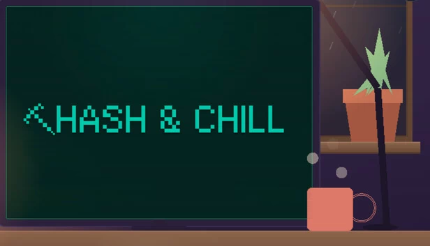哈希与放松（Hash & Chill） 游戏封面